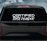 Certified Torta Pounder Car Decal Truck Window Windshield Banner JDM Sticker Vinyl Quote Men Meets Club