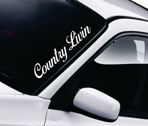 Country Livin Car Decal Truck Window Windshield Banner JDM Sticker Vinyl