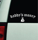 Daddy's Money Bag Car Decal Bumper Sticker Truck Mirror Window Windshield Men JDM
