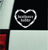 Deathcore Daddy Barb Wire Heart Car Decal Bumper Sticker Truck Mirror Window Windshield Girls Emo Goth Blegh Hardcore Metal