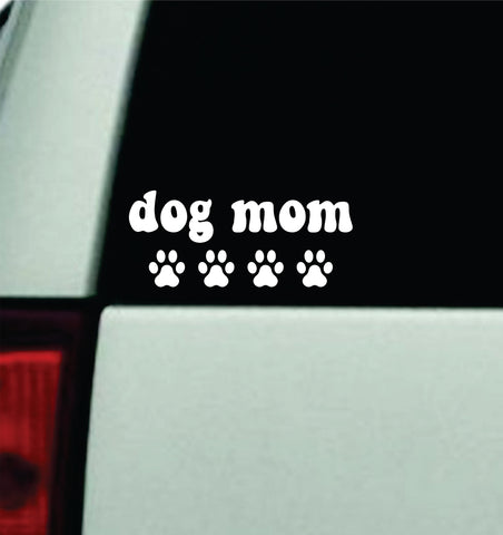 Dog Mom Car Decal Truck Window Windshield JDM Mirror Bumper Sticker Vinyl Quote Boy Girls Funny Trendy Cute Aesthetic Animals Pets Puppy Paw Print