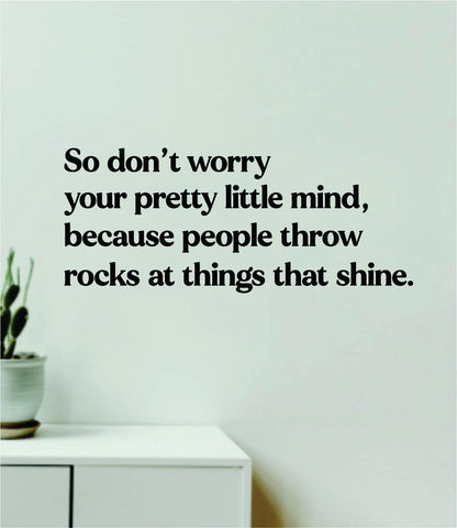 Don't Worry Your Pretty Little Mind Wall Decal Home Decor Bedroom Room Art Vinyl Sticker Quote Inspirational Girls Lyrics Music Taylors Version Eras Tour Swiftie