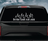 Drive Fast Eat Ass Flames Car Decal Truck Window Windshield Banner JDM Sticker Vinyl Quote Men Meets Club