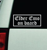 Elder Emo On Board  Car Decal Truck Mirror Window Windshield Bumper Sticker Men Girls Blegh Metal Hardcore Music Goth