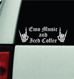 Emo Music And Iced Coffee Car Decal Truck Mirror Window Windshield Bumper Sticker Hardcore Goth Blegh Metal