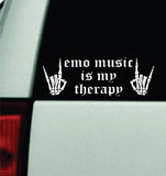 Emo Music Is My Therapy V3 Car Decal Truck Mirror Window Windshield Bumper Sticker Hardcore Blegh Goth Metal