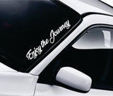 Enjoy The Journey V2 Car Decal Truck Window Windshield Mirror Banner JDM Sticker Vinyl Men Adventure