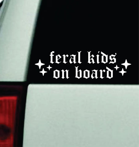 Feral Kids On Board Car Decal Truck Mirror Window Windshield Bumper Sticker Men Girls Funny Cute Mom Family