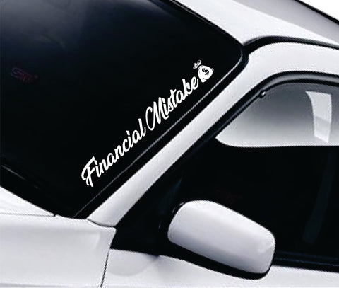 Financial Mistake V10 Car Decal Truck Window Windshield Mirror Banner JDM Sticker Vinyl Men
