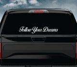 Follow Your Dreams Car Decal Truck Window Windshield Banner JDM Sticker Vinyl Quote Funny Sadboyz Racing Club Meets