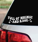 Full of Whimsy and Rage Car Decal Bumper Sticker Truck Mirror Window Windshield Girls Cute Funny Meme