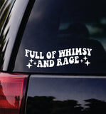 Full of Whimsy and Rage Car Decal Bumper Sticker Truck Mirror Window Windshield Girls Cute Funny Meme
