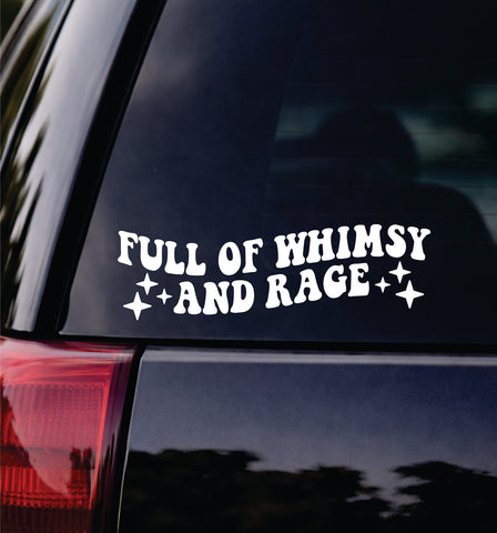 Full of Whimsy and Rage Car Decal Bumper Sticker Truck Mirror Window Windshield Girls Cute Funny Meme