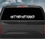 Get Paid Not Played V4 Car Decal Truck Window Windshield Banner JDM Sticker Vinyl