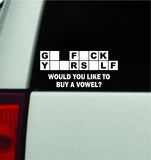 Would You Like To Buy A Vowel Car Decal Truck Window Windshield Mirror JDM Bumper Sticker Vinyl Quote Men Girls