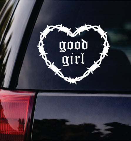 Good Girl Barb Wire Heart Car Decal Bumper Sticker Truck Mirror Window Windshield Girls Emo Goth Blegh