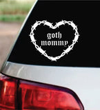 Goth Mommy Barb Wire Heart Car Decal Bumper Sticker Truck Mirror Window Windshield Girls Blegh Emo