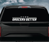 Grocery Getter V3 Car Decal Truck Window Windshield Banner JDM Sticker Vinyl Quote Men Meets Club