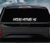 Haters Motivate Me Car Decal Truck Window Windshield Banner JDM Sticker Vinyl Quote Funny Sadboyz Racing Club Meets