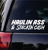 Haulin and Stackin Cash Car Decal Bumper Sticker Truck Mirror Window Windshield Men JDM