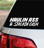 Haulin and Stackin Cash Car Decal Bumper Sticker Truck Mirror Window Windshield Men JDM