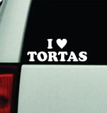 I Love Tortas Car Decal Truck Mirror Window Windshield Bumper Sticker Funny Spanish Mexican