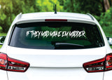 If They Mad Make Em Madder V3 Car Decal Truck Window Windshield Banner JDM Sticker Vinyl Dolph