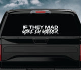 If They Mad Make Em Madder V4 Car Decal Truck Window Windshield Banner JDM Sticker Vinyl Dolph