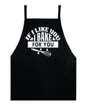 If I Like You I Bake For You Apron Bbq Barbeque Cook Grill Chef Bake Food Funny Gift Men Girls Mom Dad Gift