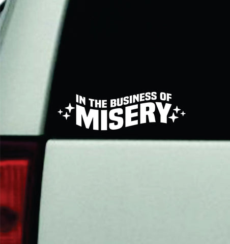 In The Business of Misery Car Decal Truck Mirror Window Windshield JDM Bumper Sticker Vinyl Quote Men Girls Emo Music Paramore Lyrics