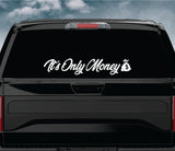 It's Only Money V2 Car Decal Truck Window Windshield Mirror Banner JDM Sticker Vinyl Men Blue Collar