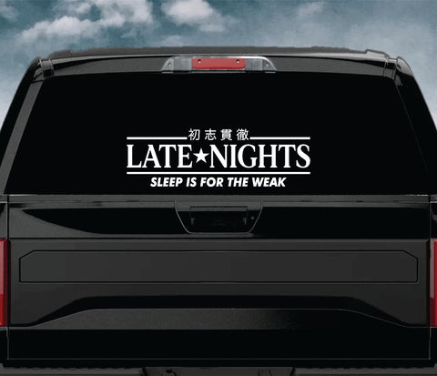 Late Nights Sleep Is For The Weak Car Decal Truck Window Windshield JDM Sticker Vinyl Quote Drift Men Automobile Street Racing Sadboyz Broken Heart Club Japanese