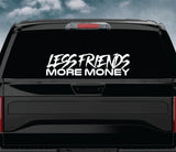 Less Friends More Money Car Decal Truck Window Windshield Banner JDM Sticker Vinyl