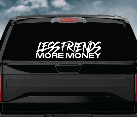 Less Friends More Money Car Decal Truck Window Windshield Banner JDM Sticker Vinyl
