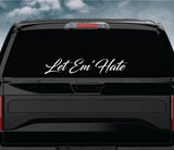 Let Em Hate Car Decal Truck Window Windshield Banner JDM Sticker Vinyl Quote Funny Sadboyz Racing Club Meets