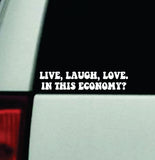 Live Laugh Love In This Economy Car Decal Truck Window Windshield Mirror JDM Bumper Sticker Vinyl Quote Girls Funny Mom Trendy Cute Aesthetic Milf Groovy