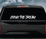 Living The Dream Car Decal Truck Window Windshield Banner JDM Sticker Vinyl Quote Funny Sadboyz Racing Club Meets