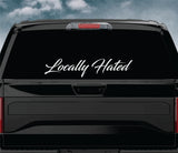 Locally Hated V5 Car Decal Truck Window Windshield Banner JDM Sticker Vinyl Quote Funny Sadboyz Racing Club Meets
