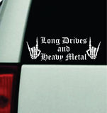 Long Drives and Heavy Metal Car Decal Truck Mirror Window Windshield Bumper Sticker Hardcore Goth Blegh Emo Music