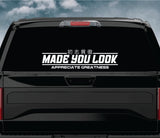 Made You Look Appreciate Greatness Car Decal Truck Window Windshield Banner JDM Sticker Vinyl
