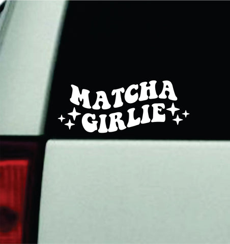 Matcha Girlie Car Decal Truck Mirror Window Windshield Bumper Sticker Men Girls Funny Cute Meme