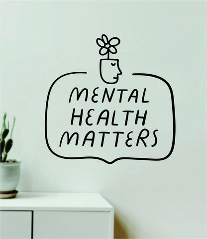 Mental Health Matters V5 Wall Decal Home Decor Art Sticker Vinyl Quote Inspirational Positive Affirmation