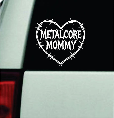 Metalcore Mommy Barb Wire Heart Car Decal Truck Mirror Window Windshield Bumper Sticker Men Girls Funny Meme Blegh Emo Hardcore Goth