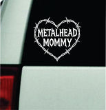Metalhead Mommy Barb Wire Heart Car Decal Truck Mirror Window Windshield Bumper Sticker Men Girls Funny Meme Blegh Emo Hardcore Goth