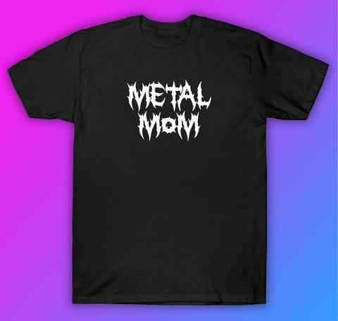 Metal Mom Tshirt Shirt T-Shirt Clothing Gift Men Girls Trendy Music Emo Screamo Goth Blegh Hardcore