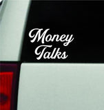 Money Talks Car Decal Truck Mirror Window Windshield JDM Bumper Sticker Vinyl Quote Men Girls Funny