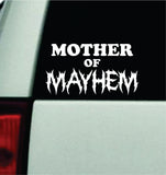 Mother of Mayhem V2 Car Decal Truck Mirror Window Windshield Bumper Sticker Men Girls Music Blegh Emo Goth Hardcore Metal Mom