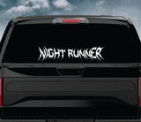 Night Runner v6 Car Decal Truck Window Windshield JDM Banner Sticker Vinyl Quote Men Automobile Street Racing Broken Heart Club Men Japanese Speedhunter