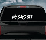 No Days Off V3 Car Decal Truck Window Windshield Banner JDM Sticker Vinyl