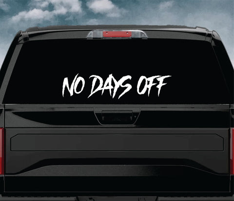 No Days Off V3 Car Decal Truck Window Windshield Banner JDM Sticker Vinyl